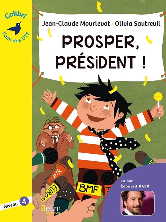 Prosper, président ! - Jean-Claude Mourlevat,Olivia Sautreuil,Olivia Soutreuil - ebook