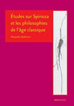 Études sur Spinoza et les philosophies de l’âge classique