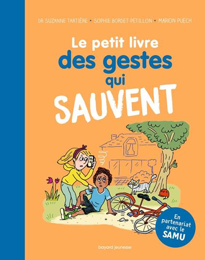 Le petit livre des gestes qui sauvent - Sophie Bordet-Petillon,Suzanne Tartière,Marion Puech - ebook