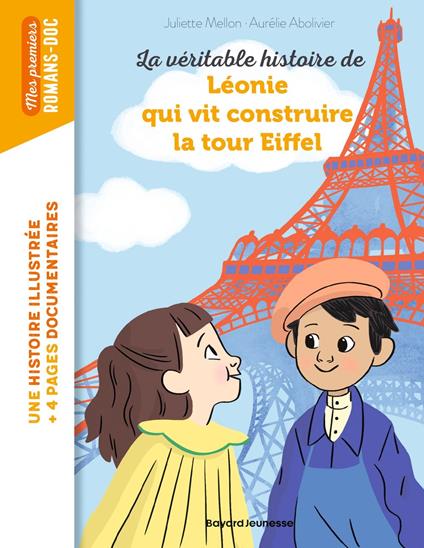 La véritable histoire de Léonie qui vit construire la Tour Eiffel - Juliette Mellon Poline,Aurélie Abolivier - ebook
