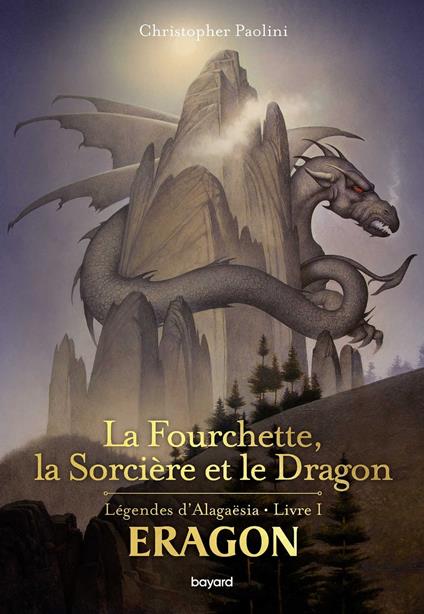 La fourchette, la sorcière et le dragon - Marie-Hélène Delval,Christopher Paolini,John Jude Palencar - ebook