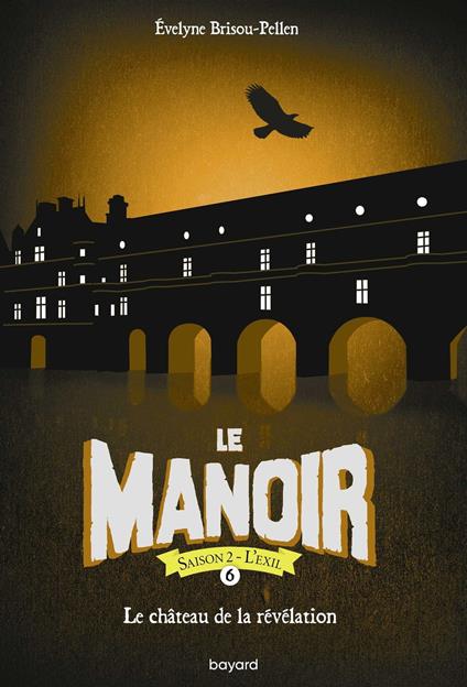 Le manoir saison 2, Tome 06 - Brisou-Pellen Évelyne - ebook