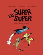 Les Super Super, Tome 07