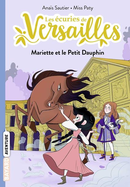 Les écuries de Versailles, Tome 02 - Anaïs Sautier,Paty Miss - ebook