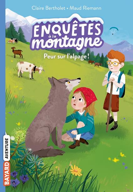 Peur sur l'alpage ! - Claire BERTHOLET,MAUD RIEMANN - ebook
