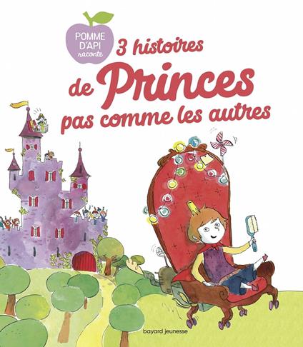 3 Histoires de princes pas comme les autres - Agnès De Lestrade,Sophie Furlaud,Veronique Boiry Cau,Le Meil Claire - ebook
