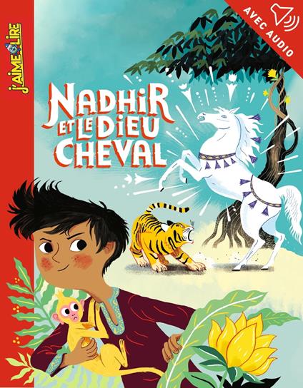 Nadhir et le dieu Cheval - Reynaud Florence,Antonin Faure - ebook