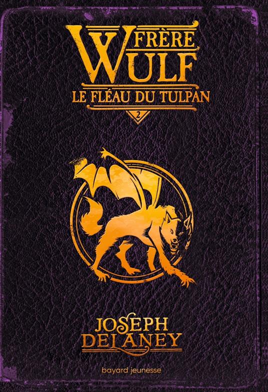 Frère Wulf, Tome 02 - Joseph Delaney,Marie-Hélène Delval,Blaise Jacob - ebook