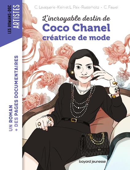 L'incroyable destin de Coco Chanel, créatrice de mode - Lavaquerie-Klein Christiane,Paix-Rusterholtz Laurence,Claire Fauvel - ebook
