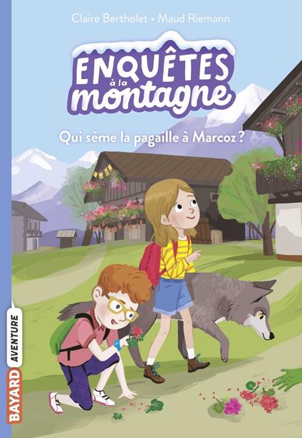 Enquêtes à la montagne, Tome 01 - Claire BERTHOLET,MAUD RIEMANN - ebook