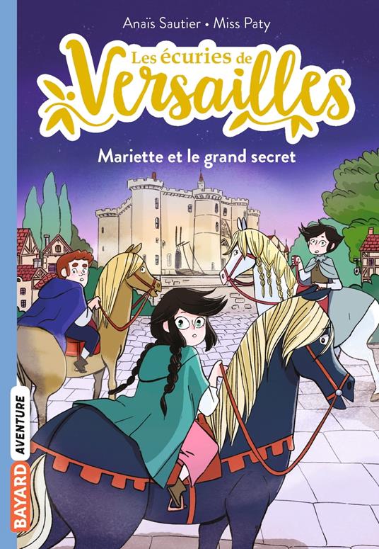 Les écuries de Versailles, Tome 06 - Anaïs Sautier,PATRICIA CORTES - ebook