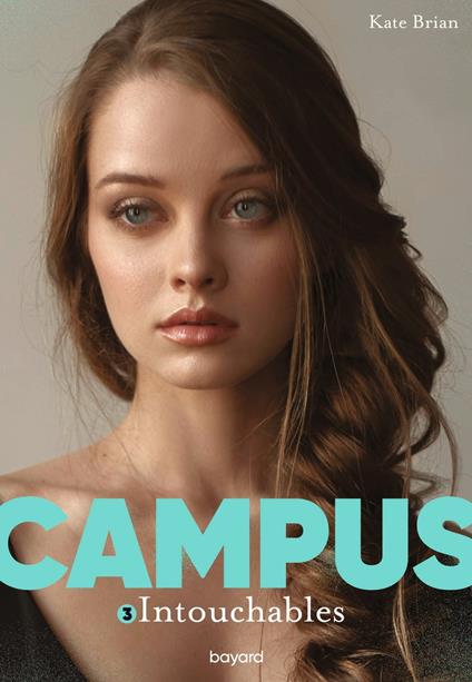 Campus, Tome 03 - Kate Brian,Sidonie Van den Dries - ebook