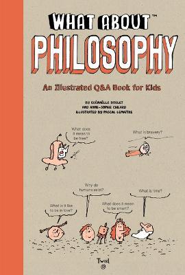 What About: Philosophy - Anne-Sophie Chilard,Jean-Charles Pettier - cover