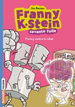 Franny K. Stein, savante folle, Tome 03