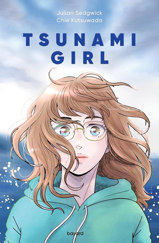Tsunami Girl - Julian Sedgwick,Chie Kutsuwada,Françoise NAGEL - ebook