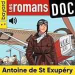 Les romans doc - Antoine de Saint-Exupéry