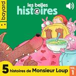 Les Belles Histoires, 5 histoires de Monsieur Loup, Vol. 1