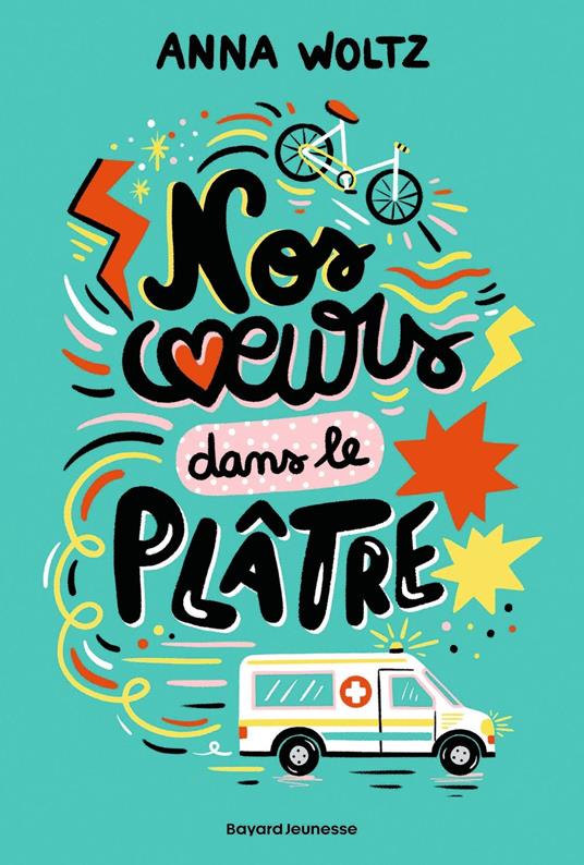 Nos coeurs dans le plâtre - Anna Woltz,Marie Bretin,Emmanuèle Sandron - ebook