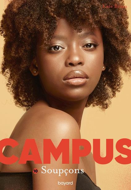 Campus, Tome 10 - Kate Brian,Sidonie Van den Dries - ebook