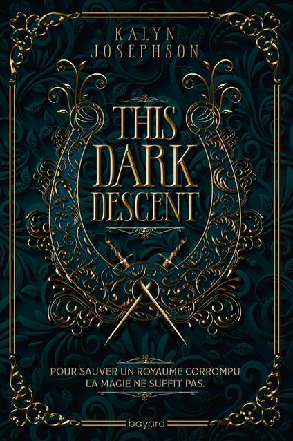 This Dark Descent, Tome 01 - Kalyn Josephson,Germain Barthelemy,Éric Moreau - ebook