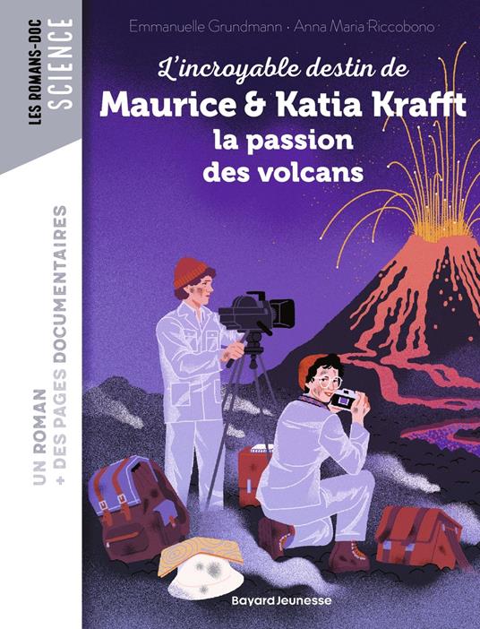 L'incroyable destin de Maurice & Katia Krafft, une passion dévorante pour les volcans - Emmanuelle Grundmann,Alexandre Franc,Anna Maria Riccobono - ebook