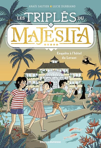 Les triplés du Majestia, Tome 01 - Anaïs Sautier,Lucie Durbiano - ebook