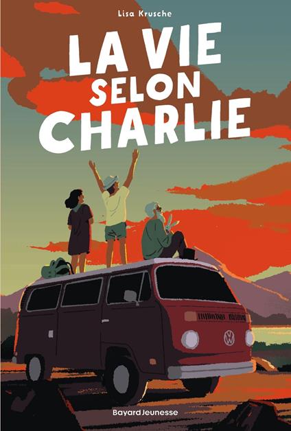 La vie selon Charlie - Lisa Krusche,Johan Papin,LAURENCE BOUVARD - ebook