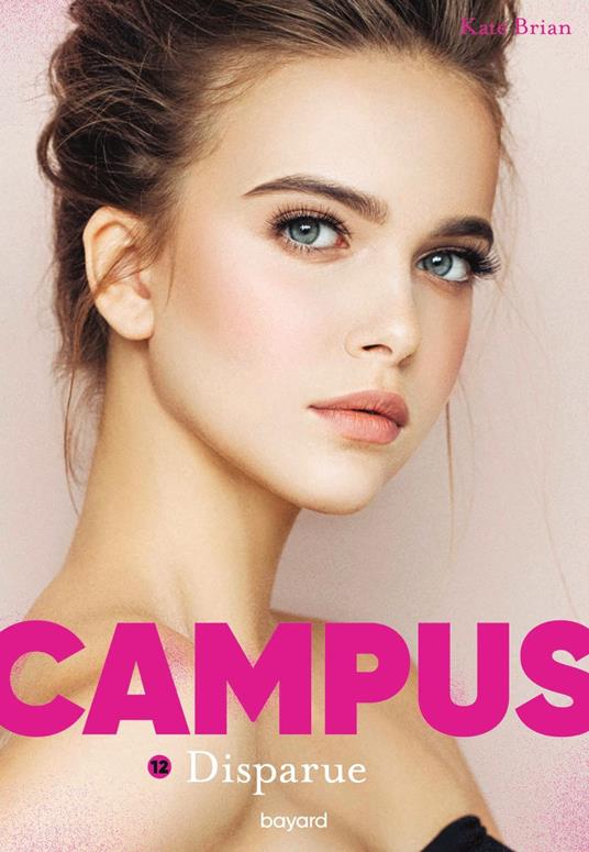 Campus, Tome 12 - Kate Brian,Sidonie Van den Dries - ebook