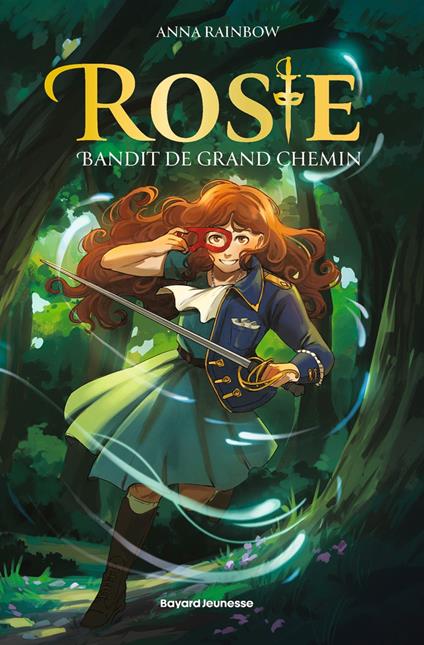 Rosie, bandit de grand chemin - Anna Rainbow,Cecilia Lapeze,LAURENCE BOUVARD - ebook