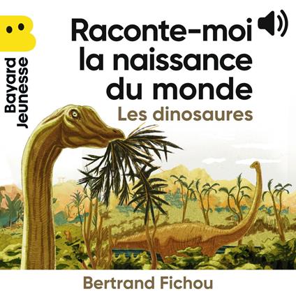 Raconte-moi la naissance du monde - Dinosaures