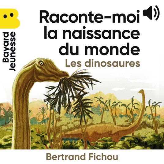 Raconte-moi la naissance du monde - Dinosaures