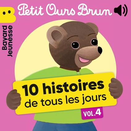 Petit Ours Brun - 10 histoires de tous les jours, Vol. 4
