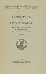 Charlemagne et l'épopée romane. Tome I