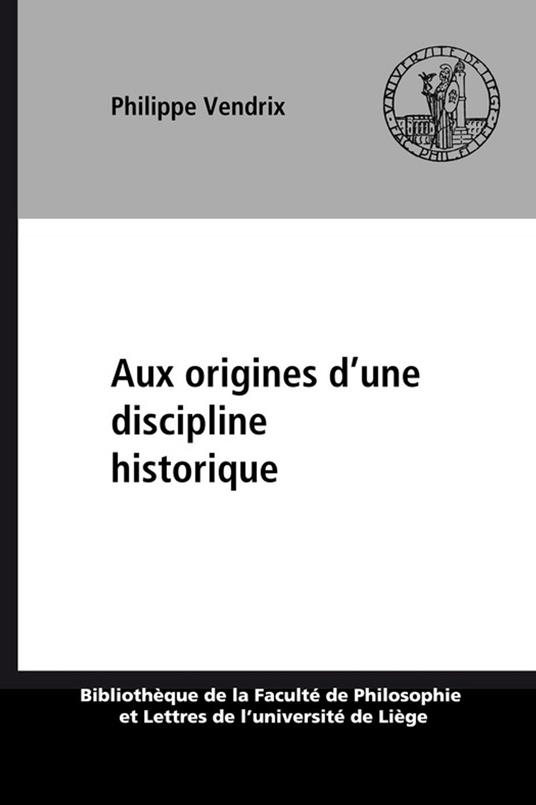 Aux origines d’une discipline historique