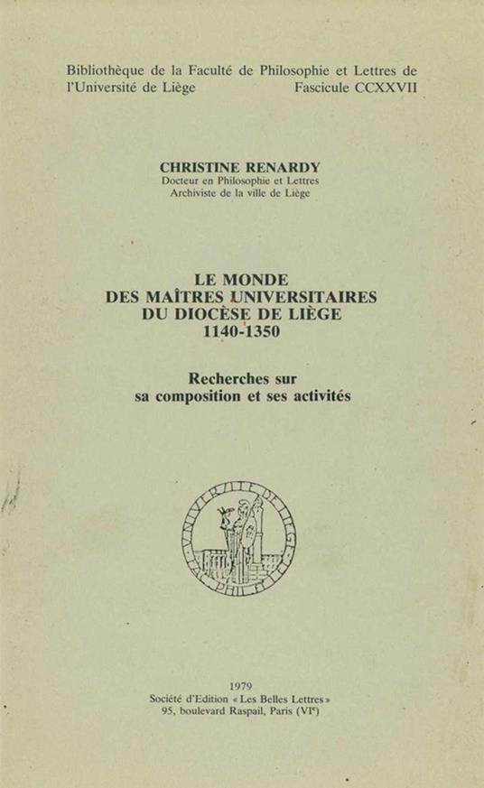 Le monde des maîtres universitaires du diocèse de Liège 1140-1350