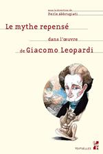 Le mythe repensé dans l'oeuvre de Giacomo Leopardi