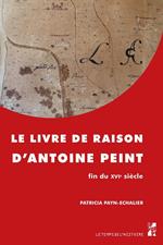 Le livre de raison d'Antoine Peint