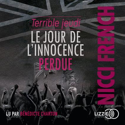 Terrible jeudi - Le jour de l'innocence perdue