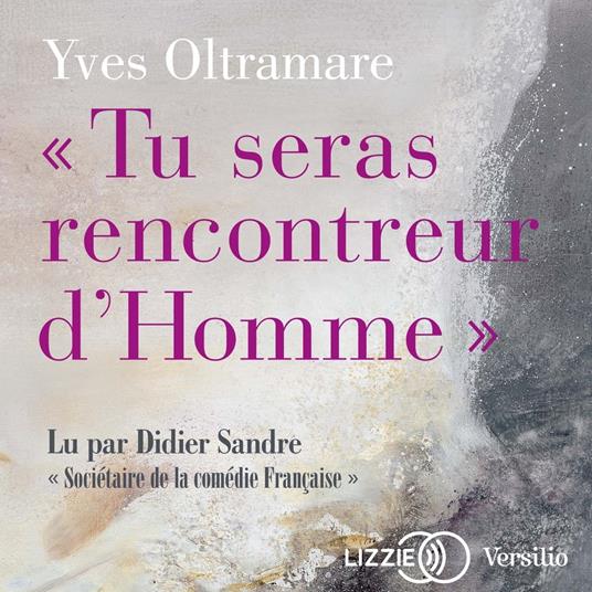 Tu seras rencontreur d'Homme - Une voie vers l'accomplisssement