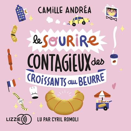 Le sourire contagieux des croissants au beurre