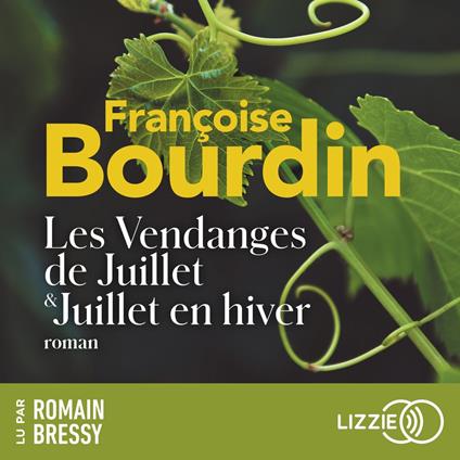 Les vendanges de Juillet, suivi de Juillet en hiver