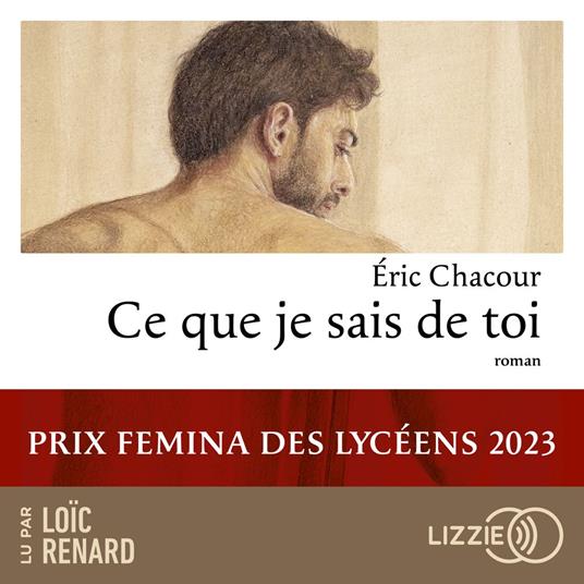 Ce que je sais de toi - Prix Femina des lycéens 2023