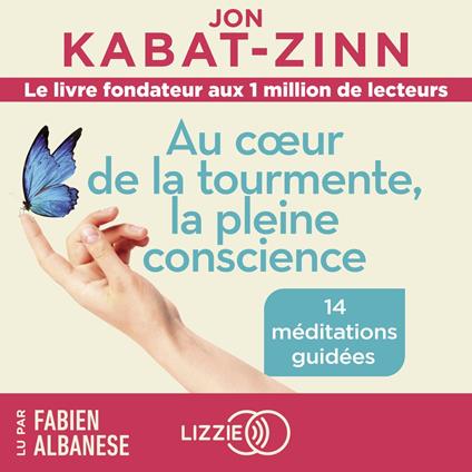 Au cœur de la tourmente, la pleine conscience