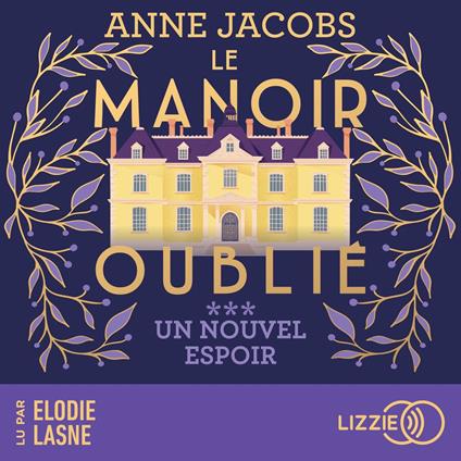 Le manoir oublié - Un nouvel espoir - Tome 3