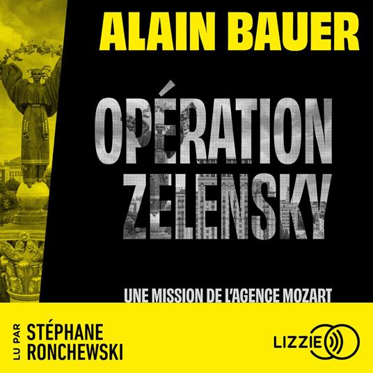 Opération Zelensky, une mission de l'agence Mozart