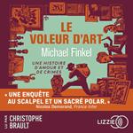 Le voleur d'art - Dans la tête d'un kleptomane esthète