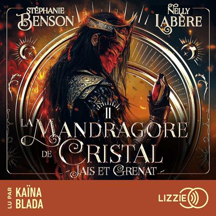 La mandragore de cristal - Jais et Grenat - Tome 02