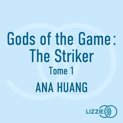 Gods of the game : The Striker - Tome 1