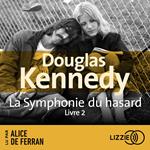 La Symphonie du hasard - Livre 2