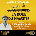 Sortez de la roue du hamster - Gagnez 1000 points de vie pour être plus efficace et plus serein